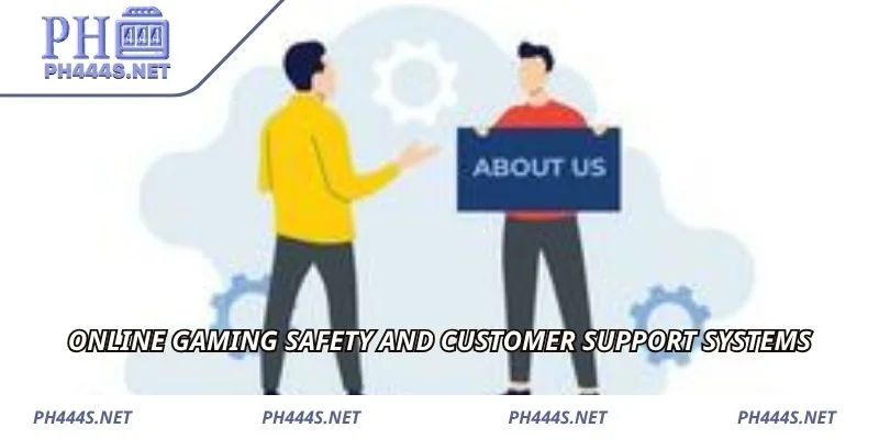 Online gaming safety and customer support systems