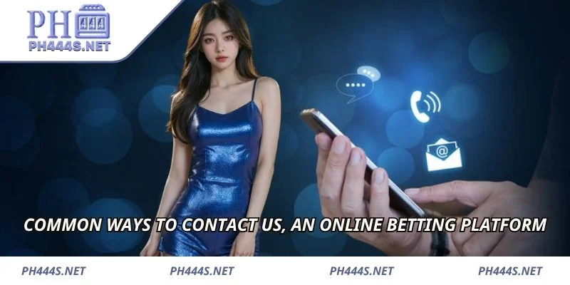 Common ways to contact us, an online betting platform