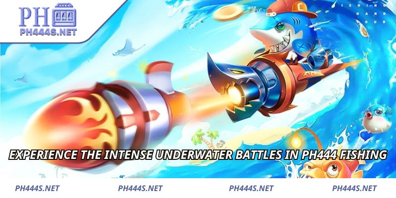 Experience the intense underwater battles in PH444 Fishing