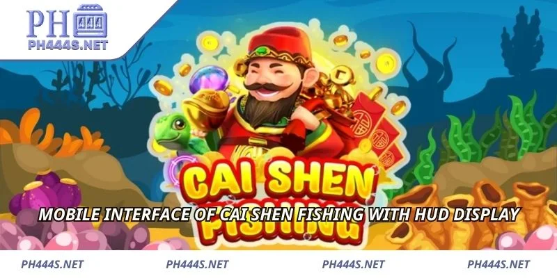 Mobile interface of Cai Shen Fishing with HUD display