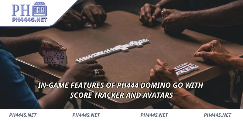 In-game features of PH444 Domino Go with score tracker and avatars