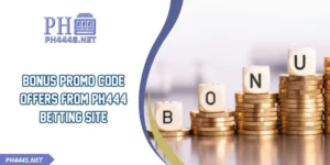 Bonus Promo Code Offers From PH444 Betting Site