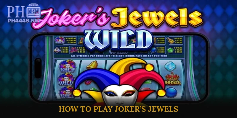 How to Play Joker’s Jewels
