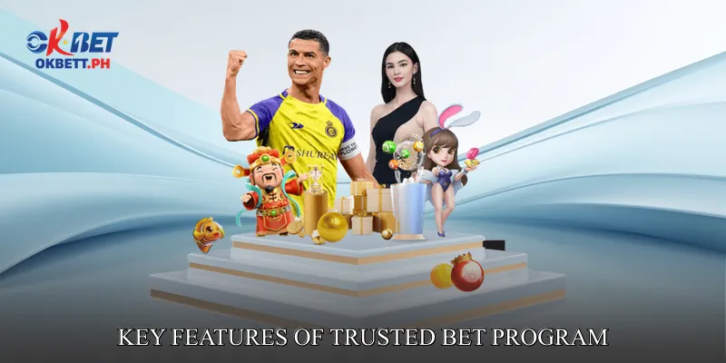 Key Features of Trusted Bet Program