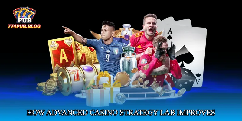 How Advanced Casino Strategy Lab Improves Gameplay