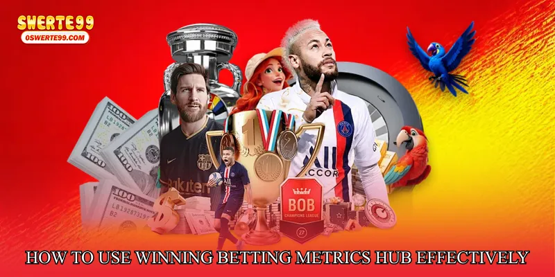 How to Use Winning Betting Metrics Hub Effectively