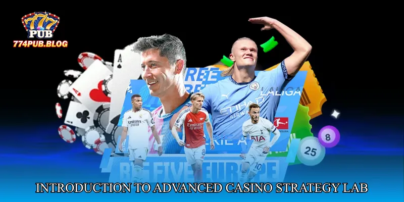 Introduction to Advanced Casino Strategy Lab