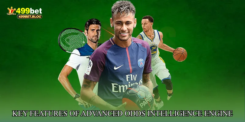 Key Features of Advanced Odds Intelligence Engine
