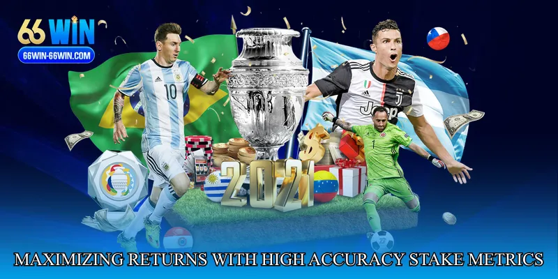 Maximizing Returns with High Accuracy Stake Metrics