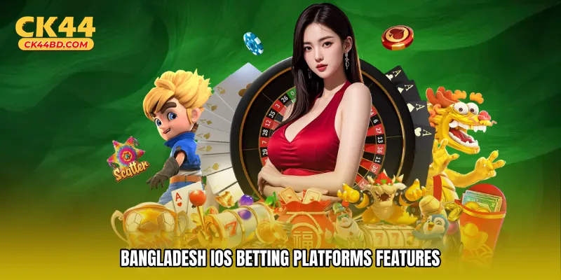 Bangladesh iOS betting platforms features