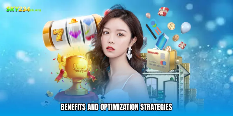 Benefits and Optimization Strategies