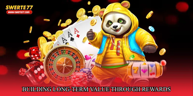 Building Long-Term Value Through Rewards