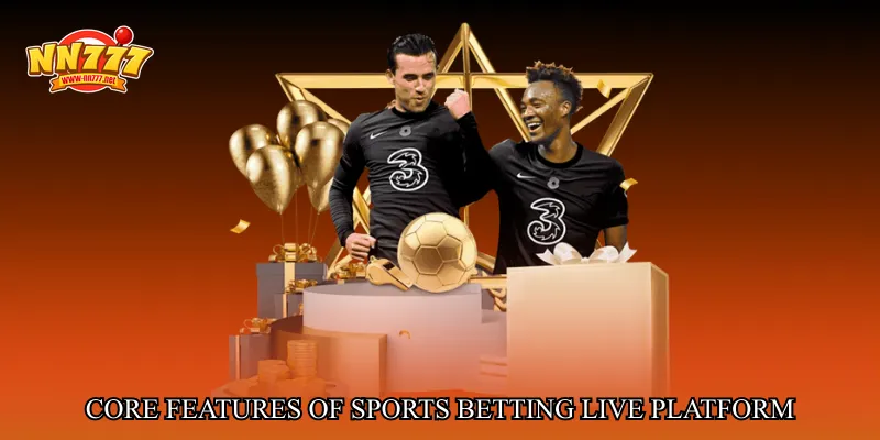 Core Features of Sports betting live platform