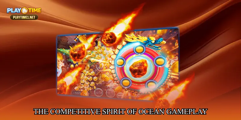 The Competitive Spirit of Ocean Gameplay