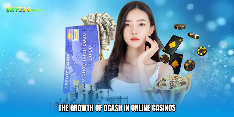 The Growth of GCash in Online Casinos