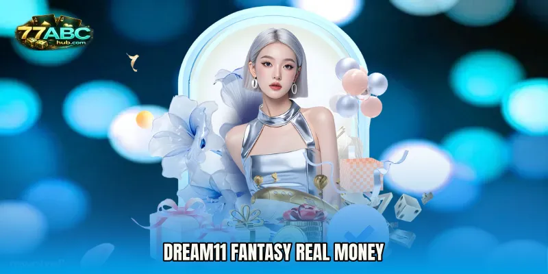 Dream11 Fantasy real money