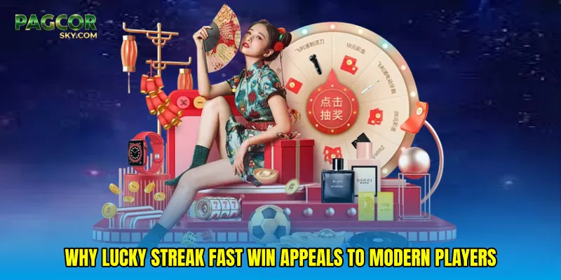 Why Lucky streak fast win Appeals to Modern Players