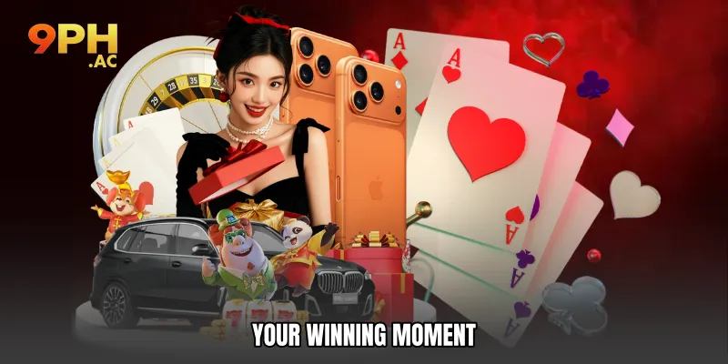 Your Winning Moment